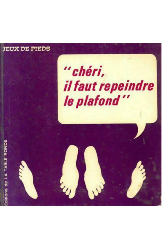 Chéri, il faut repeindre le plafond