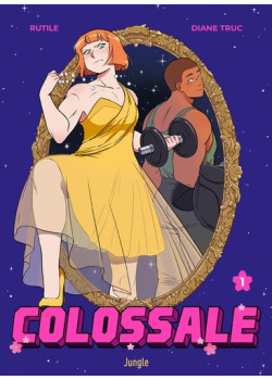 Colossale - Tome 1