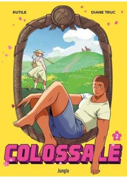 Colossale - Tome 2