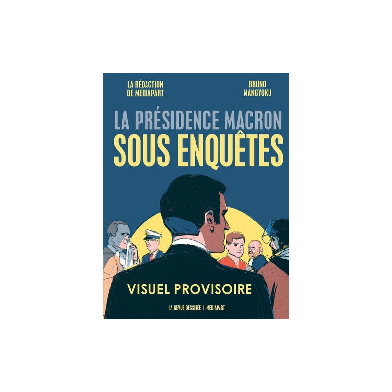 La presidence macron sous enquetes