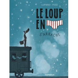 Le Loup en slip - Tome 7 -...