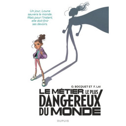 Le métier le plus dangereux...