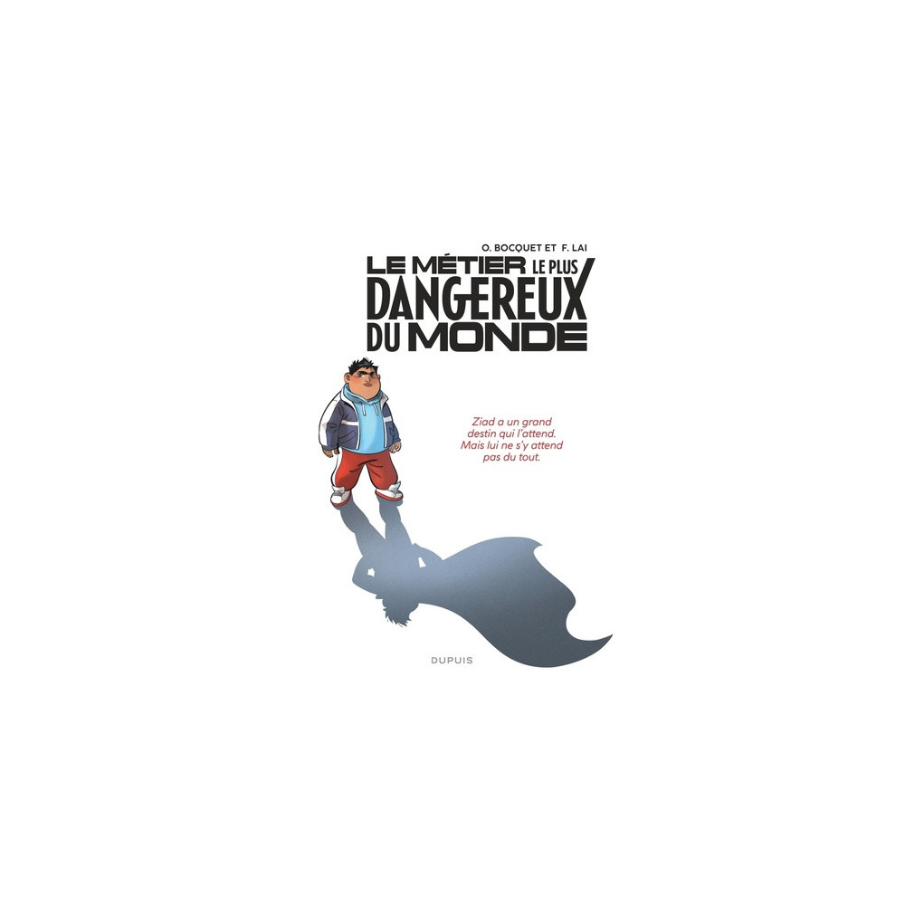 Le métier le plus dangereux du monde - Tome 1 - Ziad (pile)