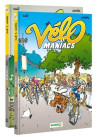 Les Vélomaniacs - pack tome 01 et 06 offert