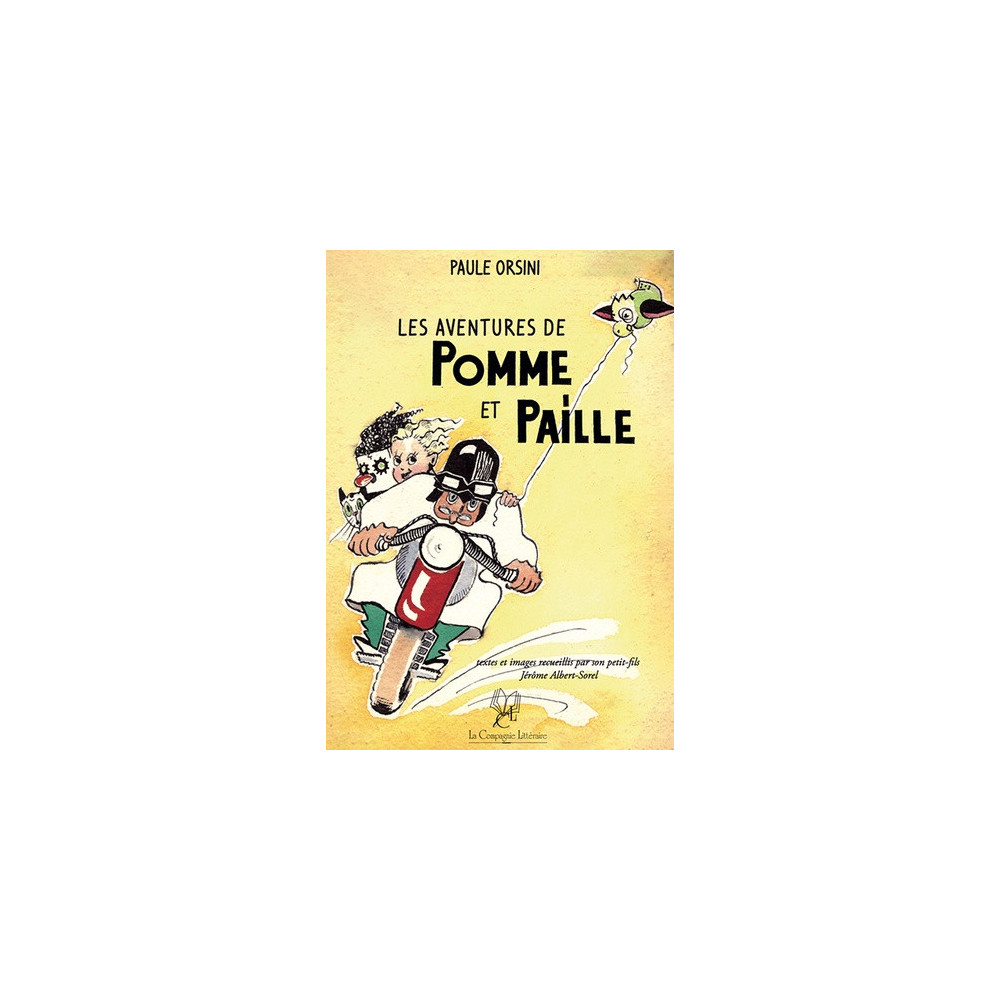 Les aventures de Pomme et Paille (textes et images recueillis par Jérôme Albert-Sorel)