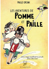 Les aventures de Pomme et Paille (textes et images recueillis par Jérôme Albert-Sorel)