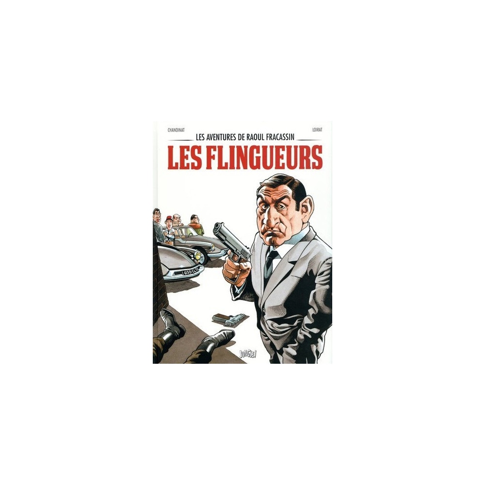 Les aventures de Raoul Fracassin - tome 1 Les flingueurs