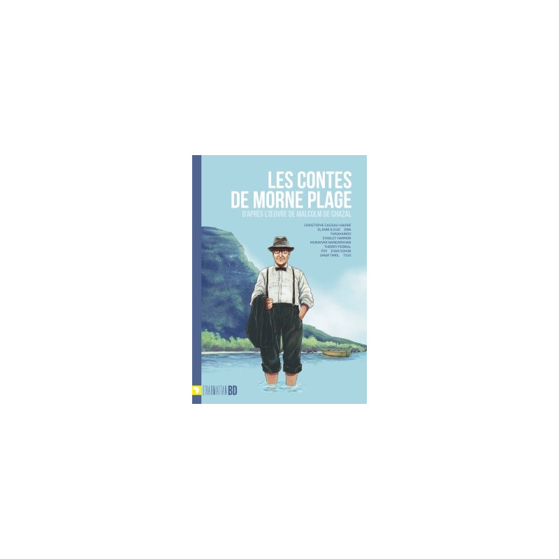 Les contes de Morne Plage d'après l'oeuvre de Malcolm de Chazal
