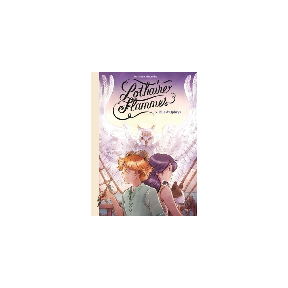 Lothaire Flammes - tome 3 L'île d'Ophrys