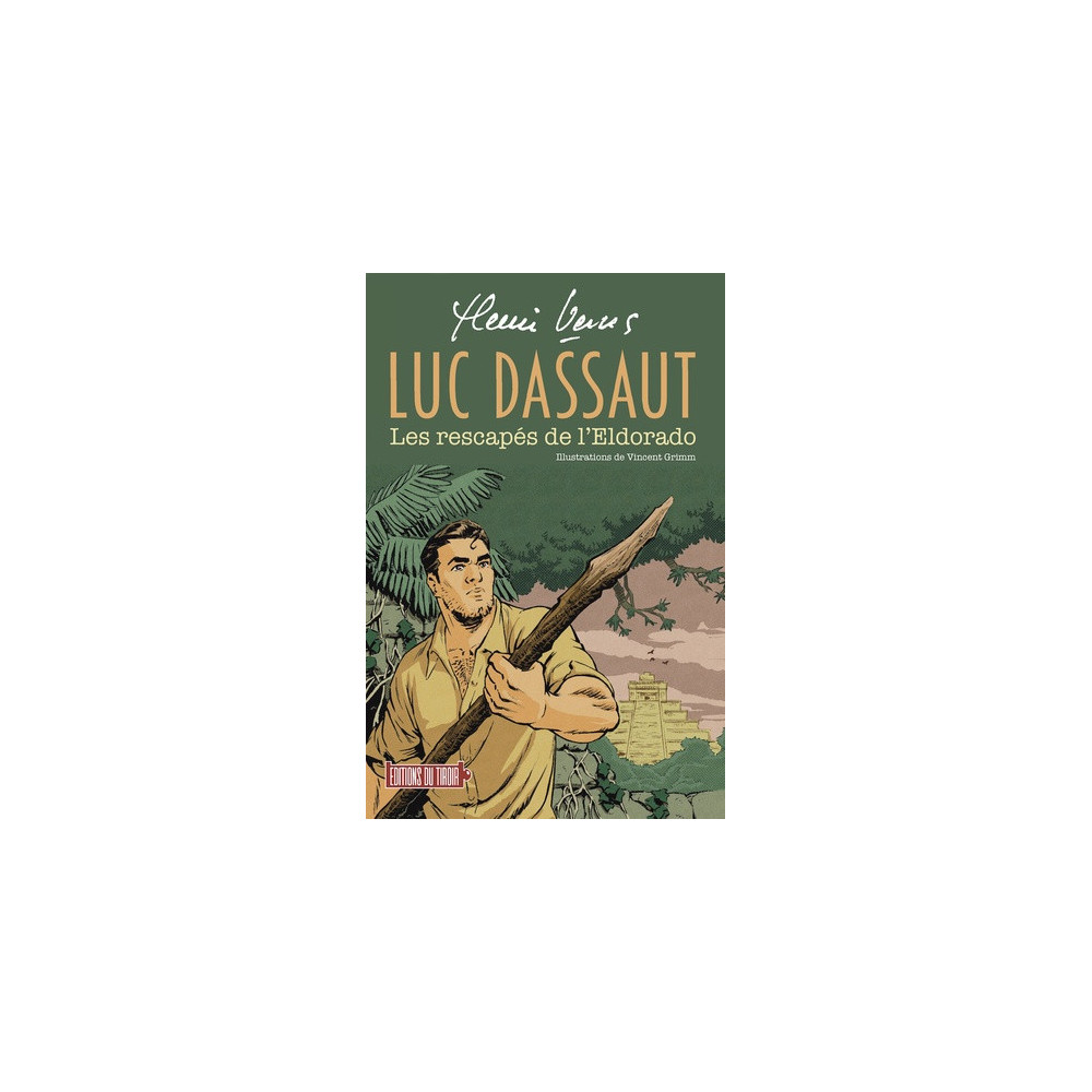 Luc Dassaut - Les rescapés de lEldorado