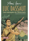 Luc Dassaut - Les rescapés de lEldorado