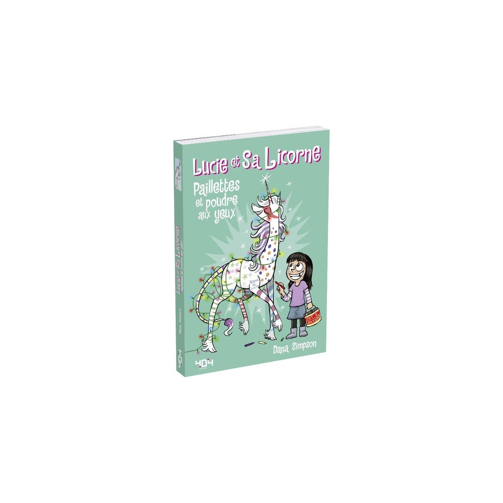 Lucie et sa licorne - Paillettes et poudre aux yeux
