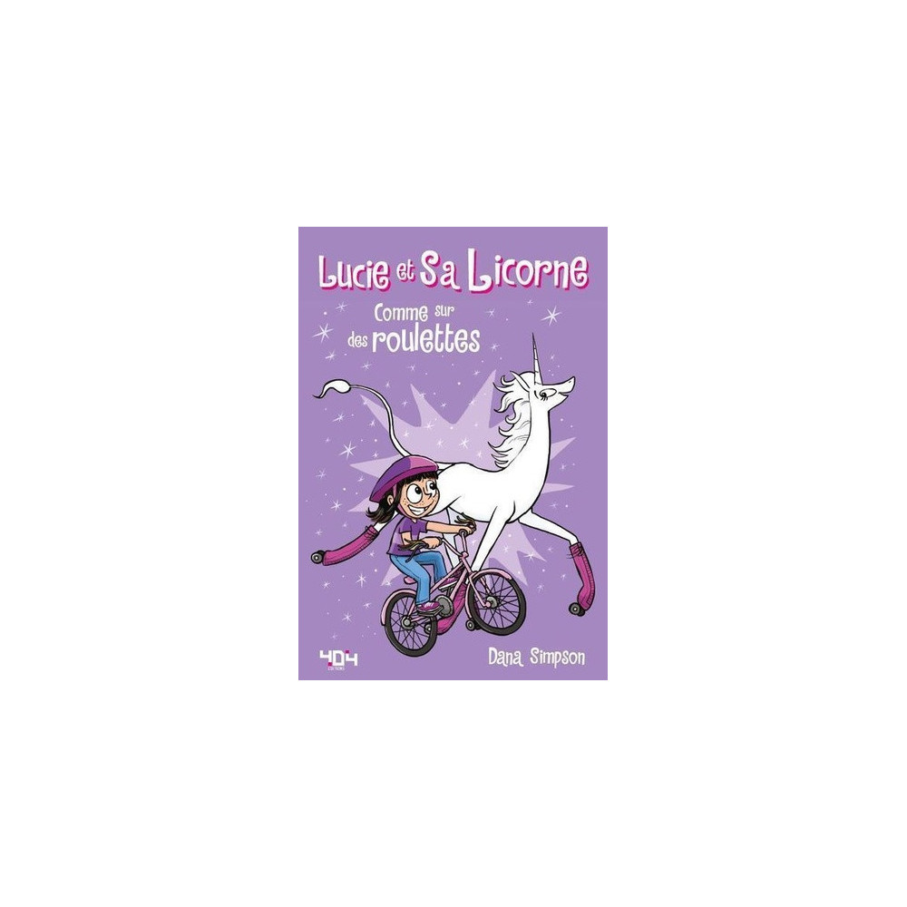 Lucie et sa licorne - tome 2 Comme sur des roulettes