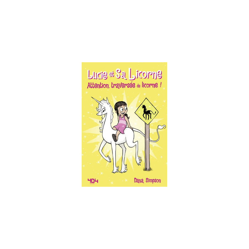 Lucie et sa licorne - tome 5 Attention, traversée de licorne
