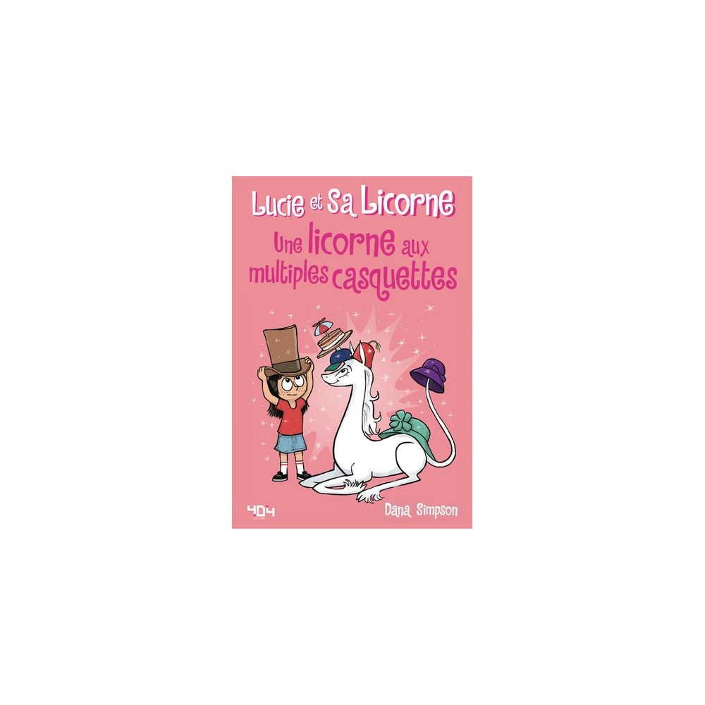Lucie et sa licorne - tome 7 Une licorne aux multiples casquettes