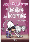Lucie et sa licorne - tome 8 Le théâtre des licornes