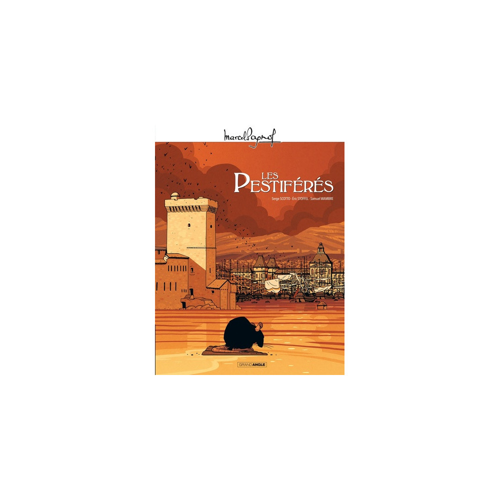 M. Pagnol en BD : Les pestiférés - édition tricentenaire de la peste en Provence