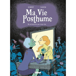 Ma Vie Posthume - Tome 01