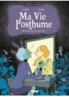 Ma Vie Posthume - Tome 01