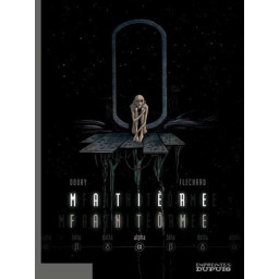 Matière Fantôme - Tome 1 -...