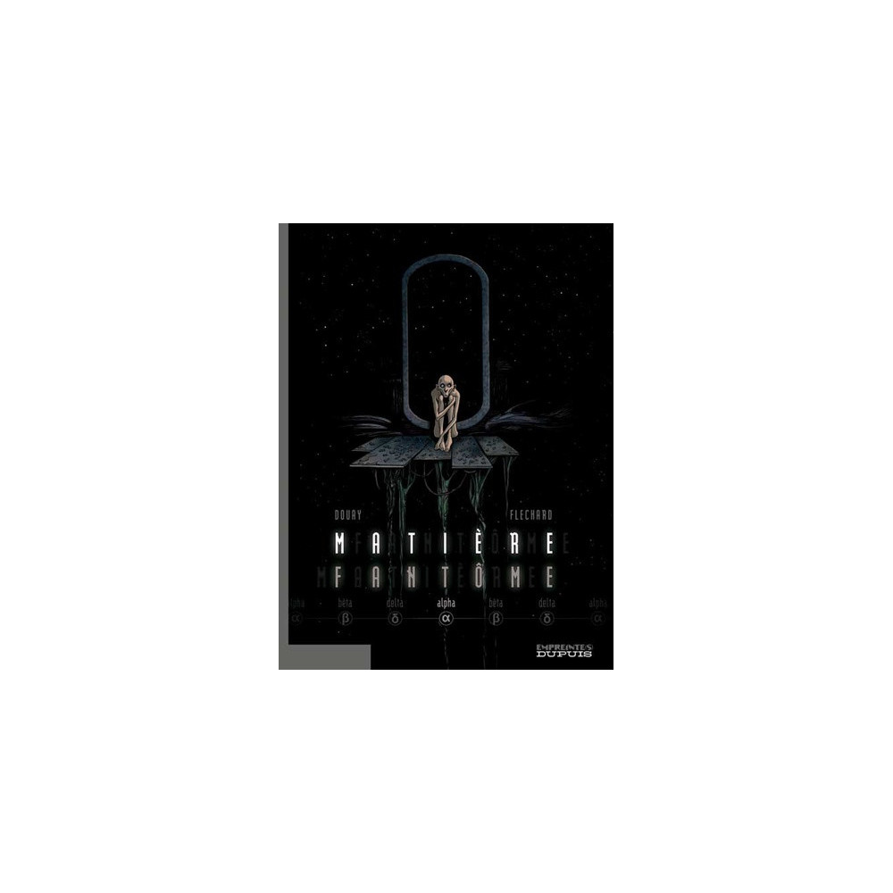 Matière Fantôme - Tome 1 - Alpha
