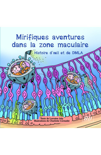 Mirifiques aventures dans la zone maculaire