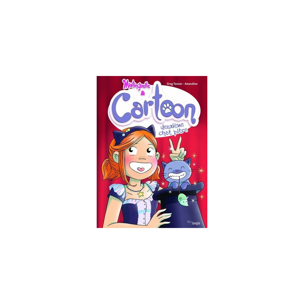 Mistinguette & Cartoon - tome 2 Deuxième chat pitre