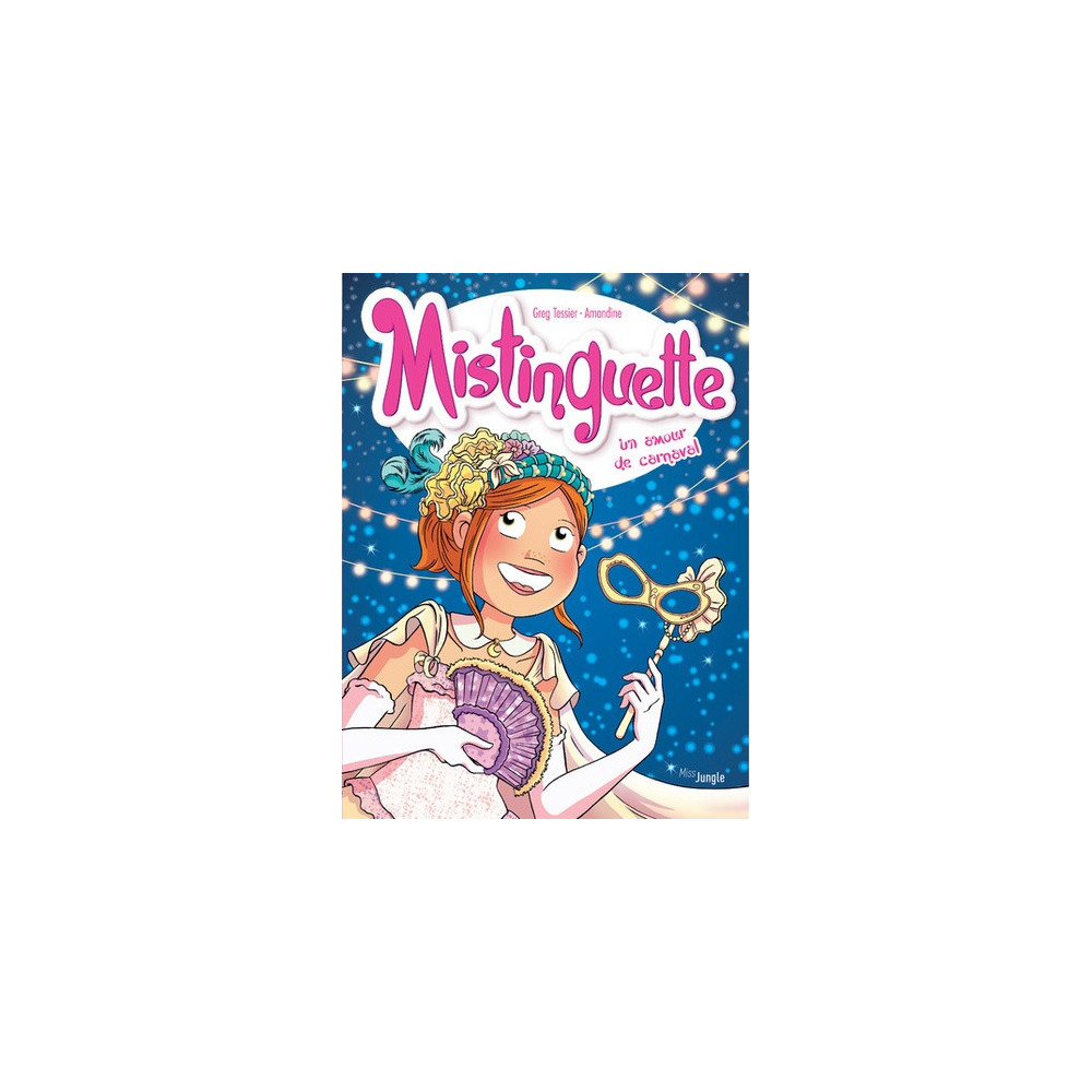 Mistinguette - tome 9 Un amour de carnaval