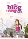 Mon blog est un coeur qui bat - Tome 01