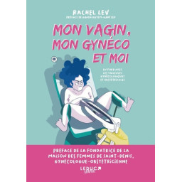 Mon vagin, mon gynéco et moi