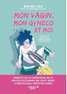 Mon vagin, mon gynéco et moi