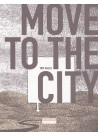 Move to the city