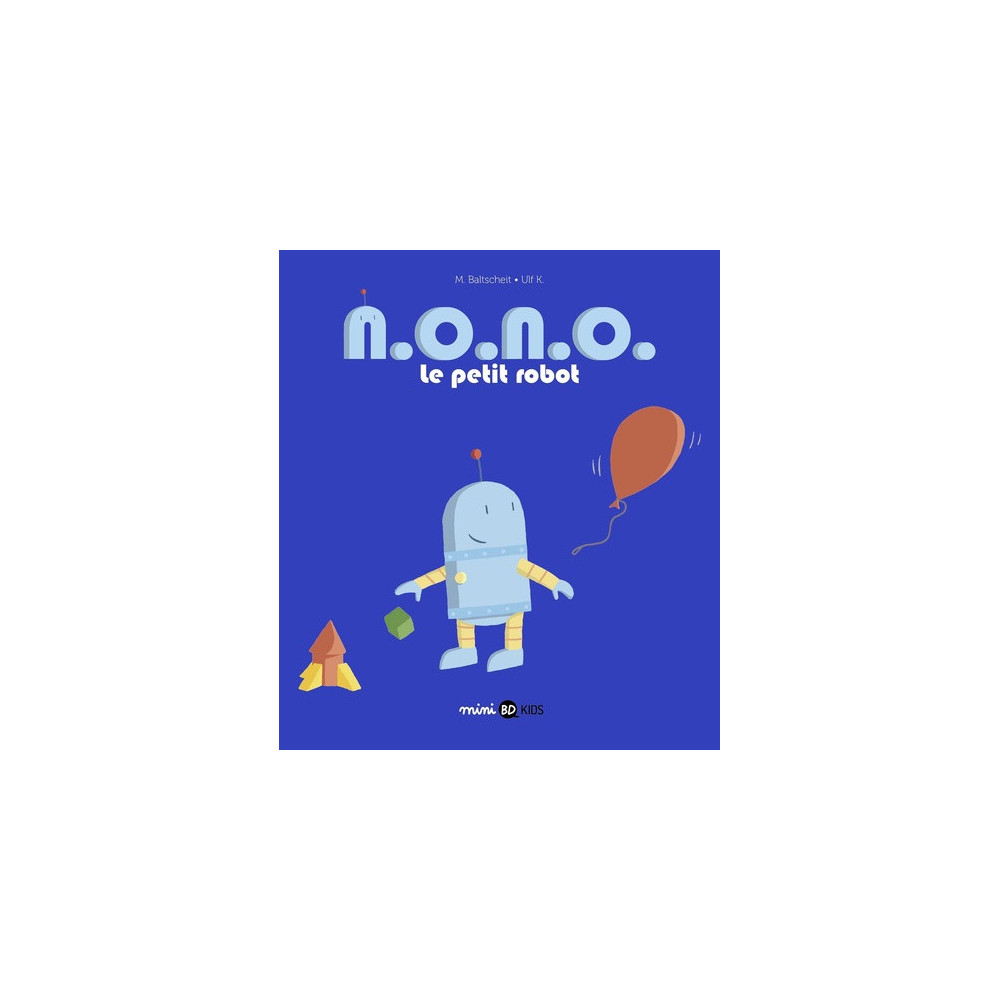 N.O.N.O., le petit robot, Tome 01
