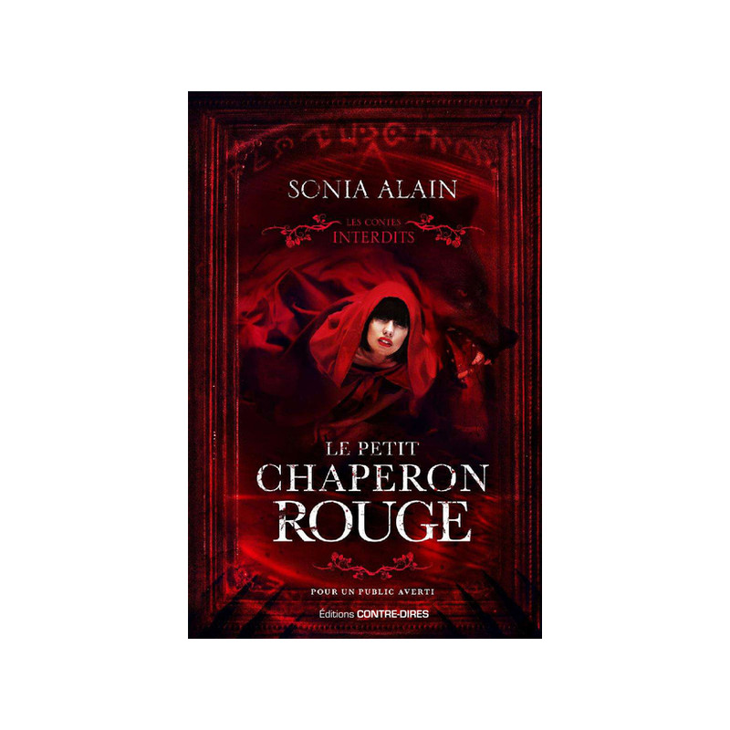 Le Petit Chaperon rouge - Les contes interdits
