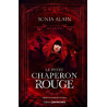 Le Petit Chaperon rouge - Les contes interdits