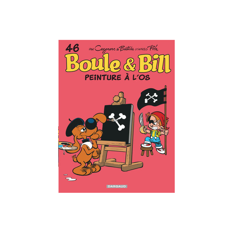 Boule & Bill - Tome 46 - Peinture à l'os