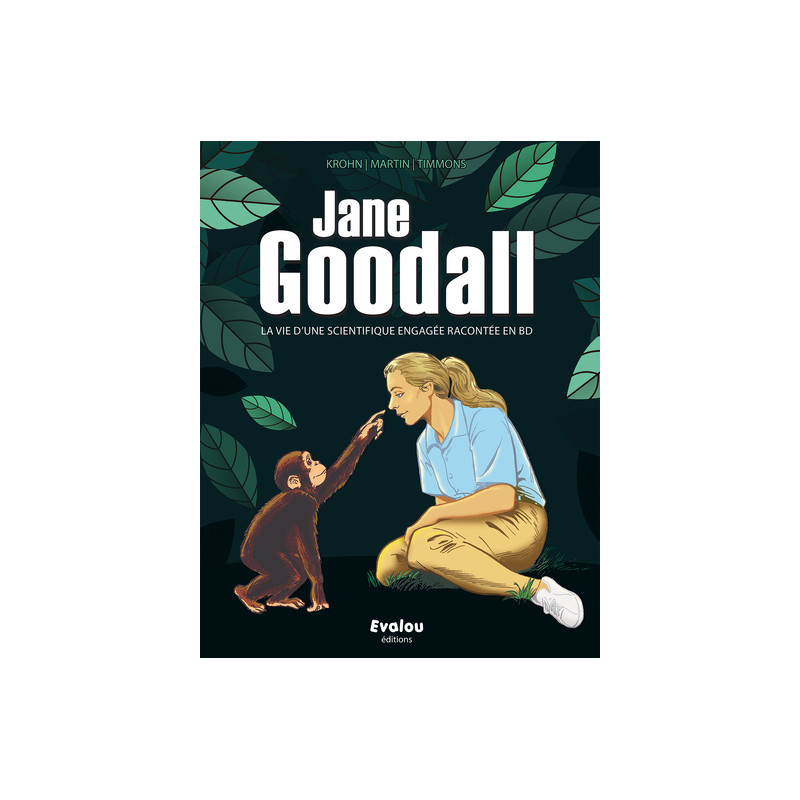 Jane Goodall, La vie d’une scientifique engagée racontée en BD