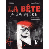 LA BETE A SA MERE. LE ROMAN GRAPHIQUE