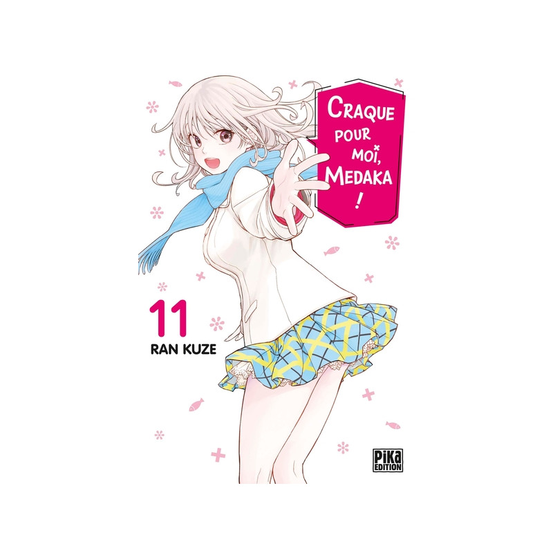 Craque pour moi, Medaka ! T11