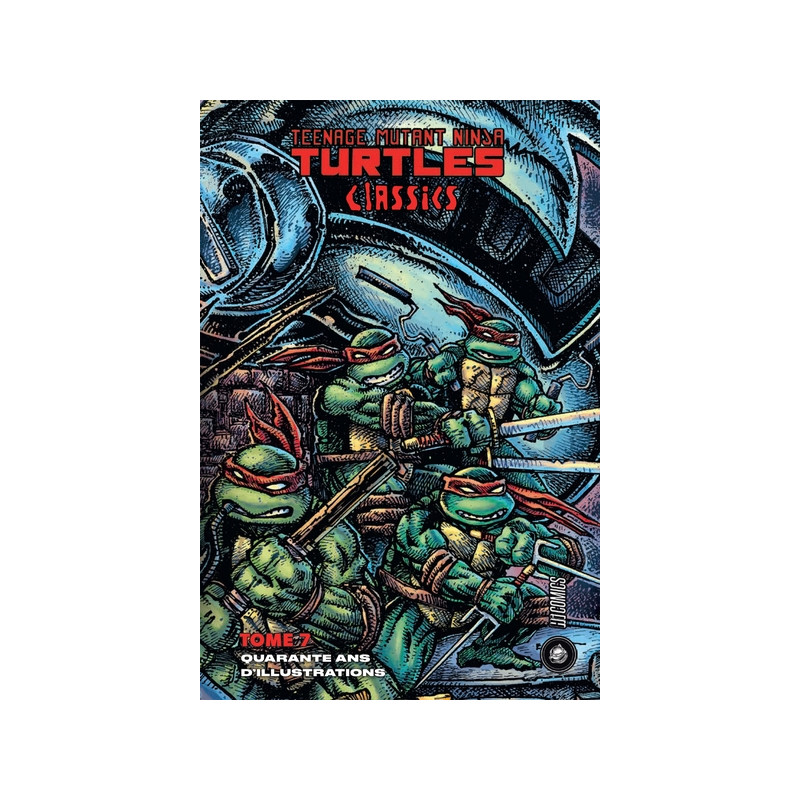 Les Tortues Ninja - TMNT Classics, T7 : Quarante ans d'illustrations
