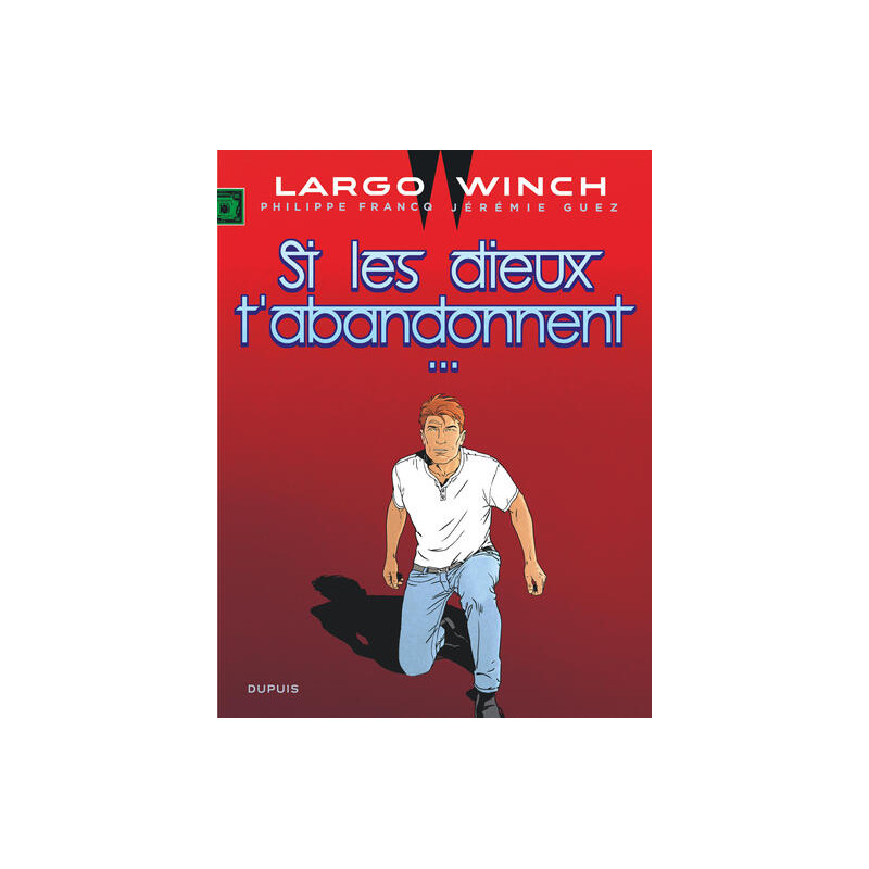 Largo Winch - Tome 25 - Si les dieux t'abandonnent...