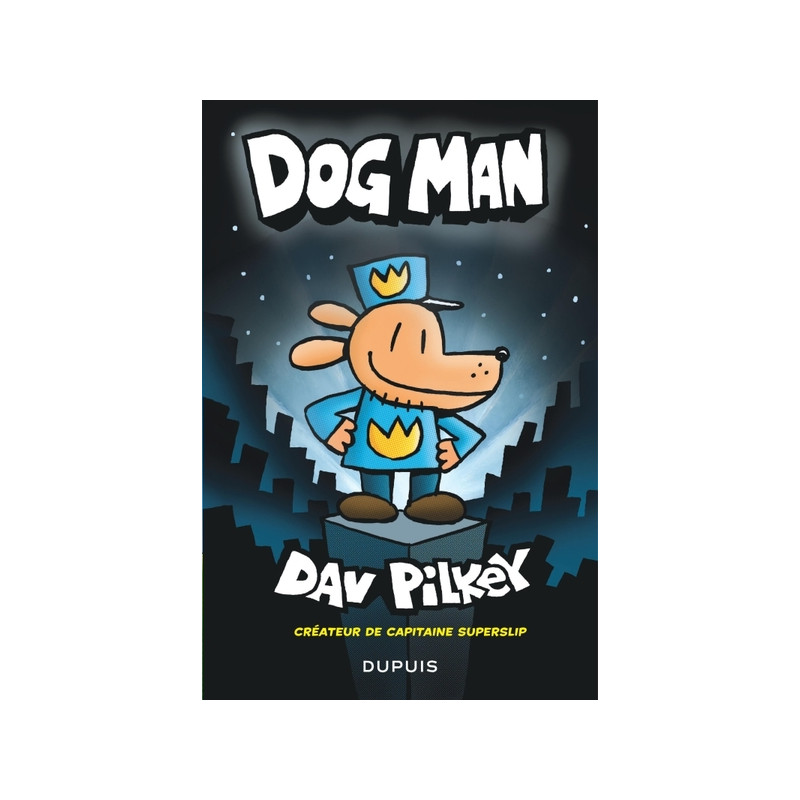 DogMan - Tome 1