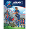 Paris Saint-Germain Academy Dream Team - Intégrale T01 à T02