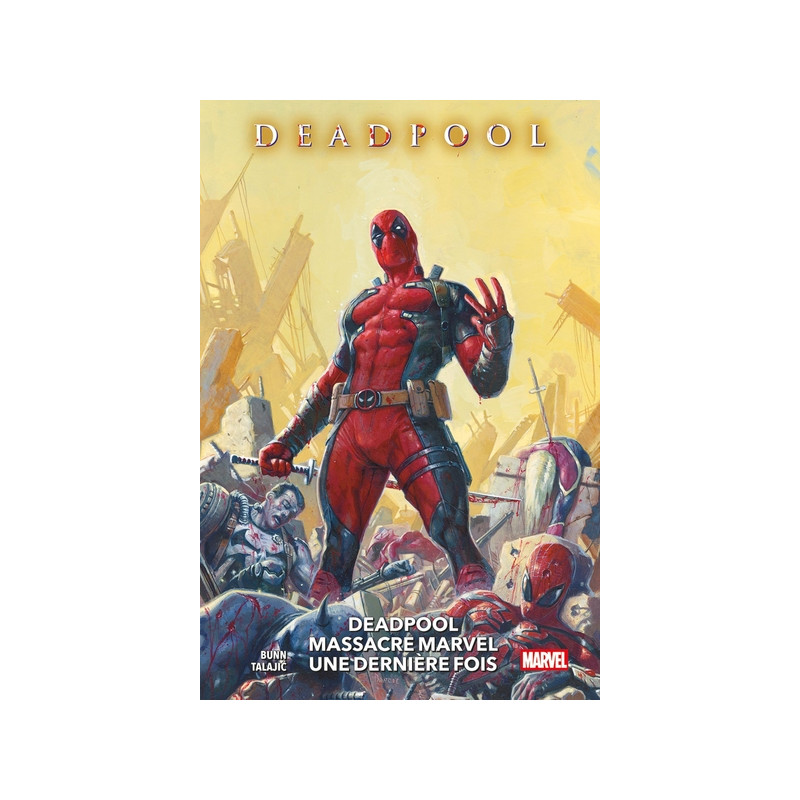 Deadpool massacre Marvel une dernière fois
