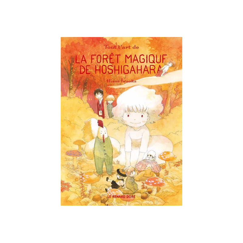 La Forêt magique de Hoshigahara T5 - Collector
