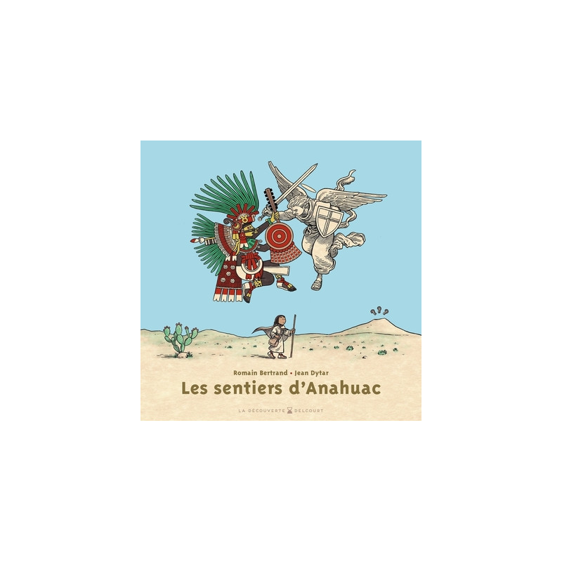 Les Sentiers d'Anahuac