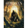 Obrigan - Le Serment des druides - Tome 01 La sève, le sang, les larmes