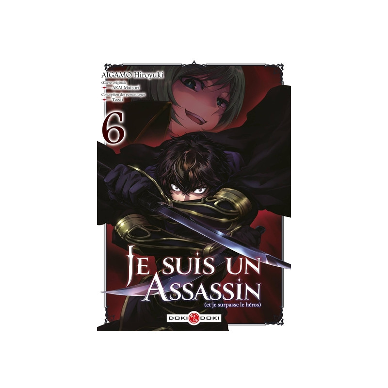 Je suis un assassin (et je surpasse le héros) - vol. 06