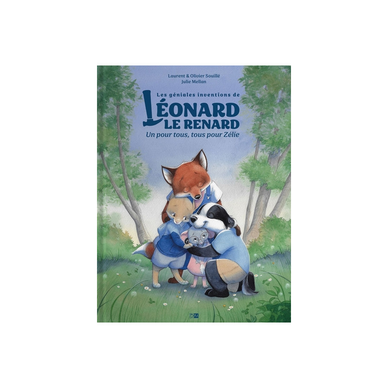 Les Géniales Inventions de Léonard le renard. Un pour tous, tous pour Zélie