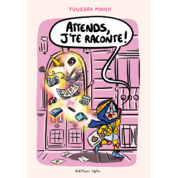 Attends ! J'te raconte !